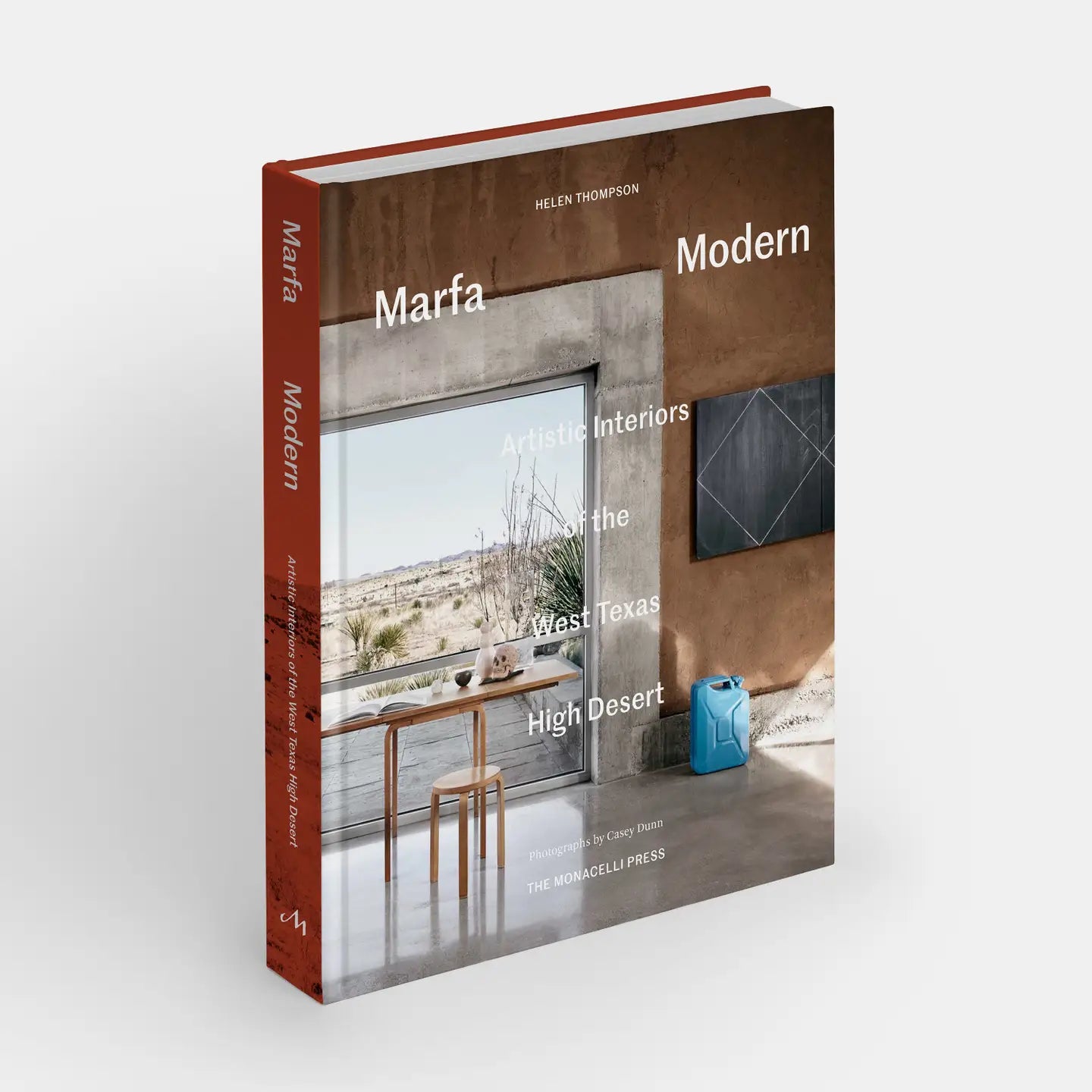 Marfa Modern: Artistic Interiors of the West Texas High Dese