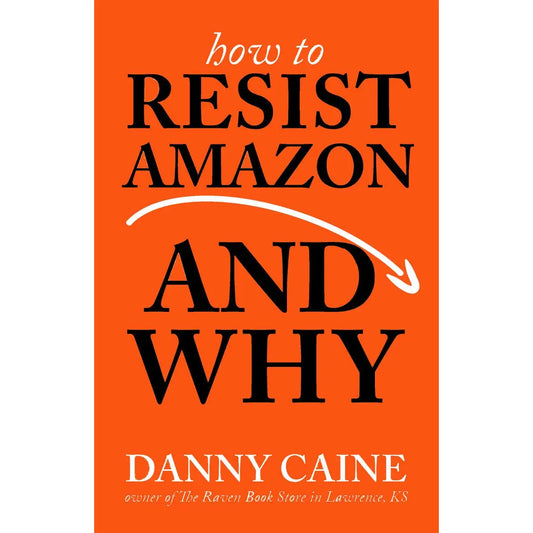 How To Resist Amazon and Why (Zine)
