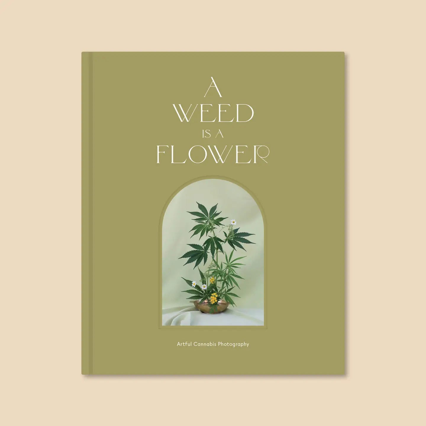 A Weed Is A Flower Coffee Table Book