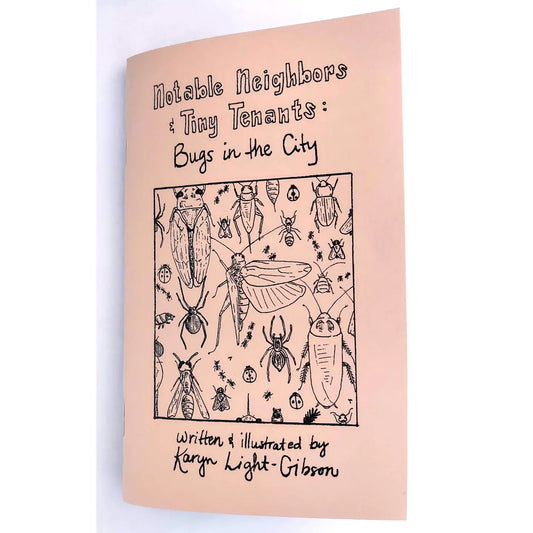 Notable Neighbors & Tiny Tenants: Bugs in the City (Zine)