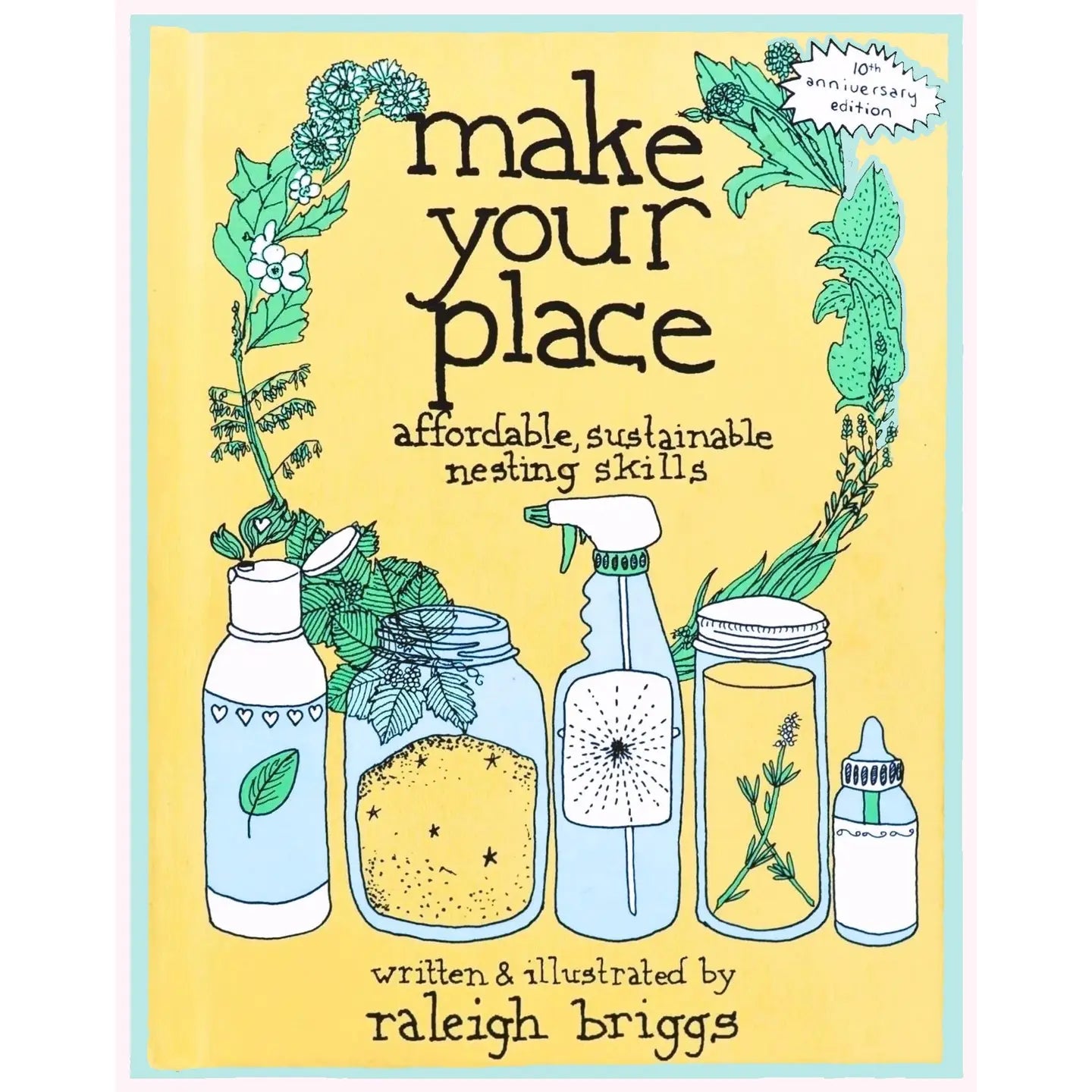 Make Your Place: Affordable, Sustainable Nesting Skills