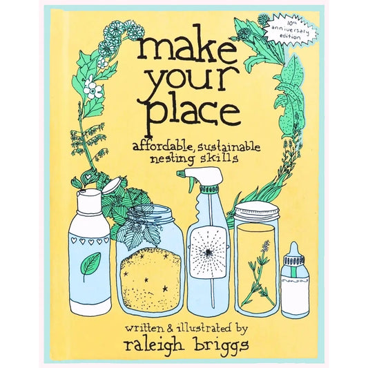 Make Your Place: Affordable, Sustainable Nesting Skills